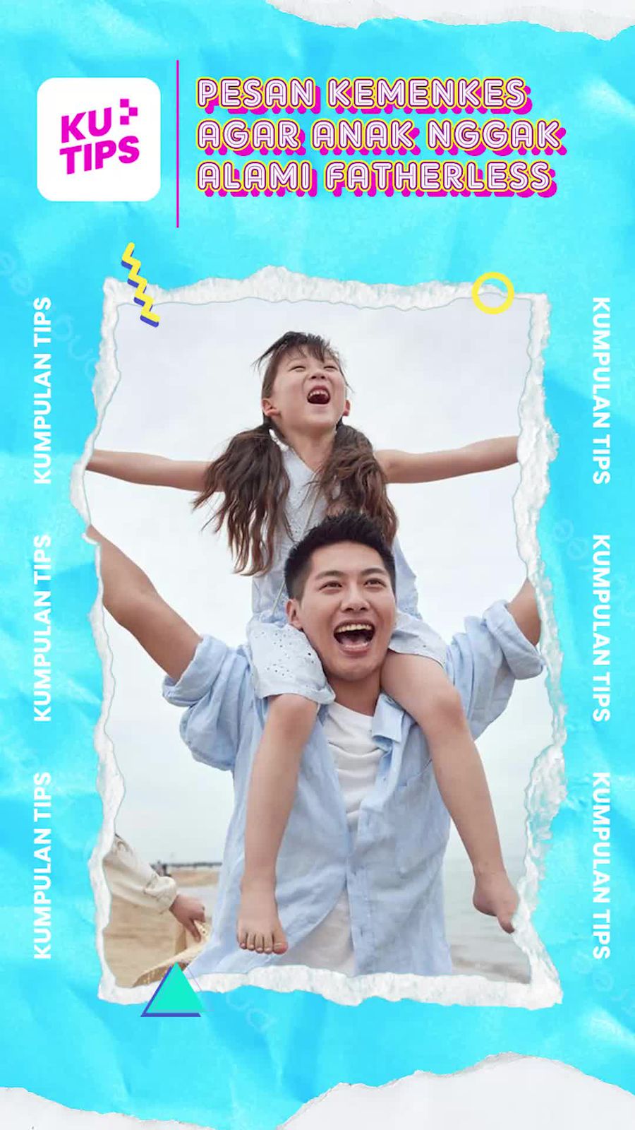Video KuTips Pesan Kemenkes Agar Anak Tak Alami Fatherless: Komunikasi Terus