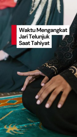 Video: Kapan Jari Telunjuk Diangkat Saat Tahiyat?