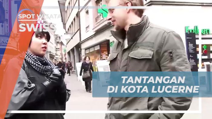 Mengikuti Tantangan Bahasa Swiss di Kota Lucerne dan Rasakan Keseruannya  