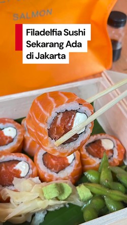 Video: Filadelfia Sushi Kini Ada di Jakarta, Owner-nya Jebolan MasterChef