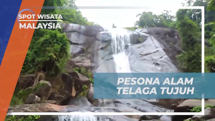 Menikmati Kejernihan dan Udara Segar di Air Terjun Telaga Tujuh, Malaysia  
