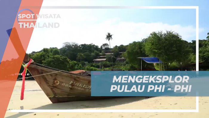 Menjelajahi Keindahan Pulau Phi-Phi dan Menyusuri Pulau-Pulau Eksotis di Thailand  