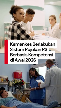 Video Kemenkes Ubah Rujukan RS Berjenjang ke Berbasis Kompetensi di 2026