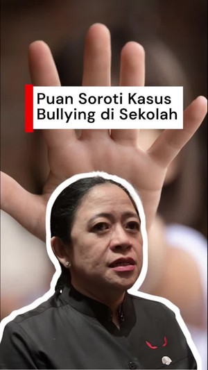 Video Puan Minta Kasus Bullying di Sekolah Tak Terulang: Ini Darurat