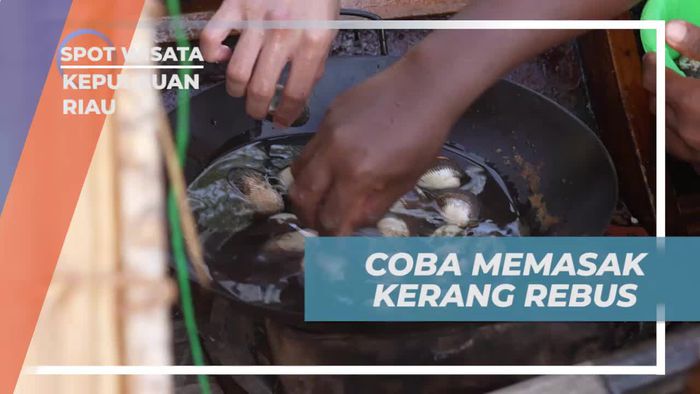 Menyelami Sensasi Memasak Kerang Rebus di Kepulauan Riau  