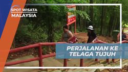 Perjalanan Menuju Air Terjun Telaga Tujuh yang Menakjubkan di Malaysia  