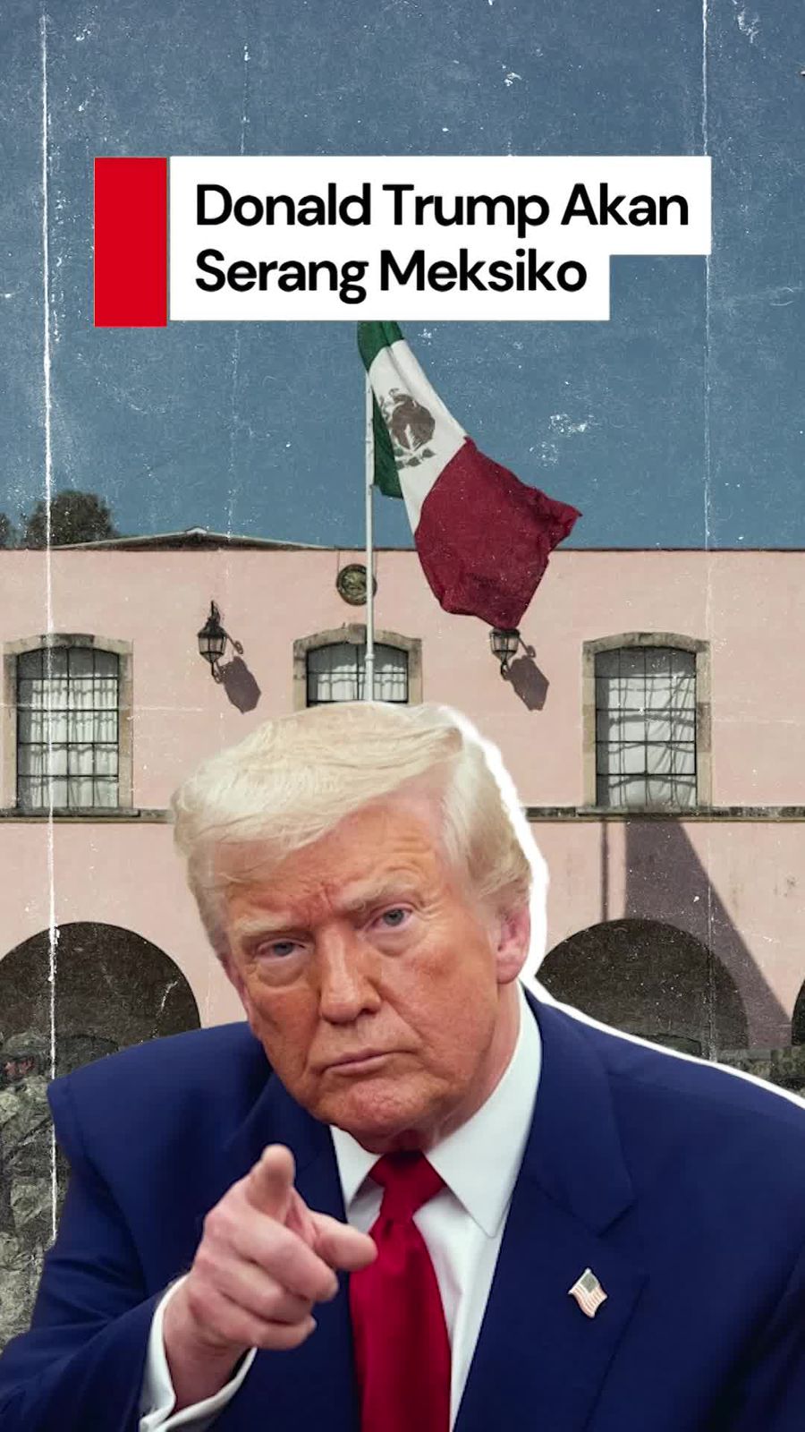 Video: Trump Berencana Serang Meksiko, Ungkit Peredaran Narkoba