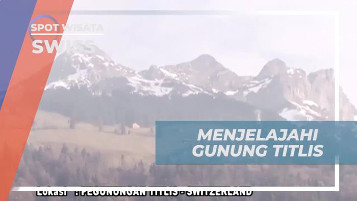 Menjelajahi Keindahan Gunung Titlis dan Aktivitas Seru di Swiss  