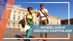 Eksplorasi Gedung Capitolium yang Megah di Toulouse, Perancis  