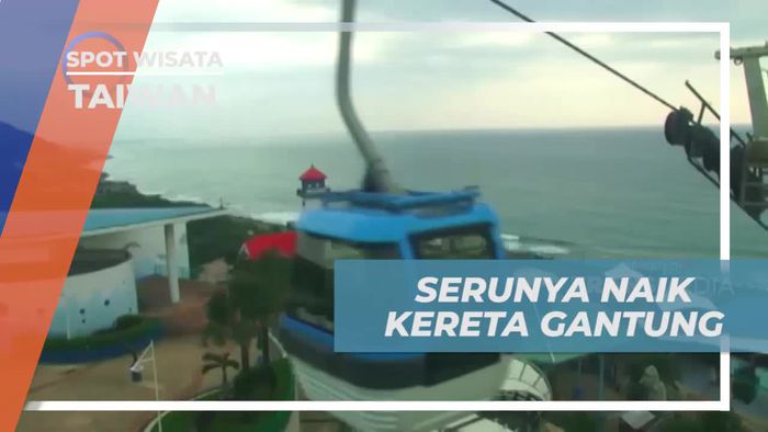 Rasakan Serunya Naik Kereta Gantung yang Menawarkan Pemandangan Indah di Taiwan  