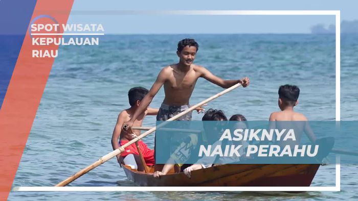 Nikmati Pengalaman Naik Perahu yang Seru di Kepulauan Riau  