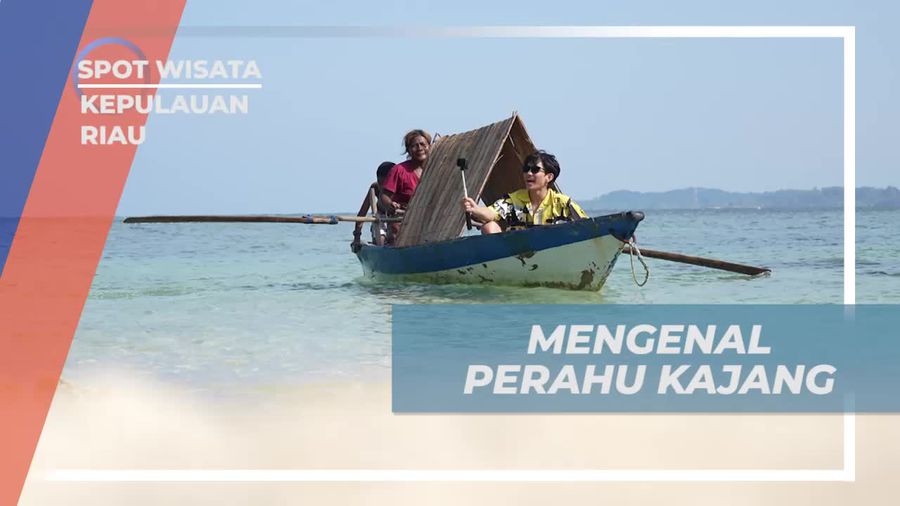 Pelajari Perahu Kajang yang Digunakan oleh Suku Laut di Kepulauan Riau  