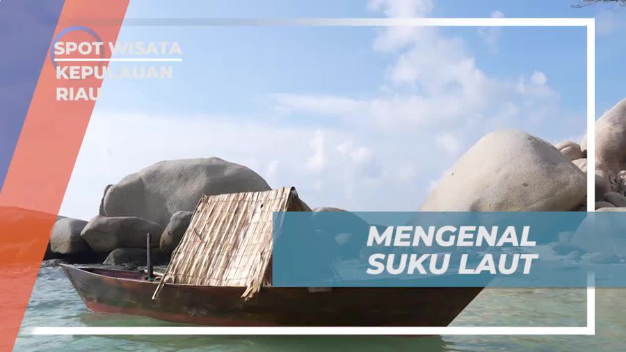 Kenali Suku Laut yang Hidup Nomaden di Perairan Kepulauan Riau  