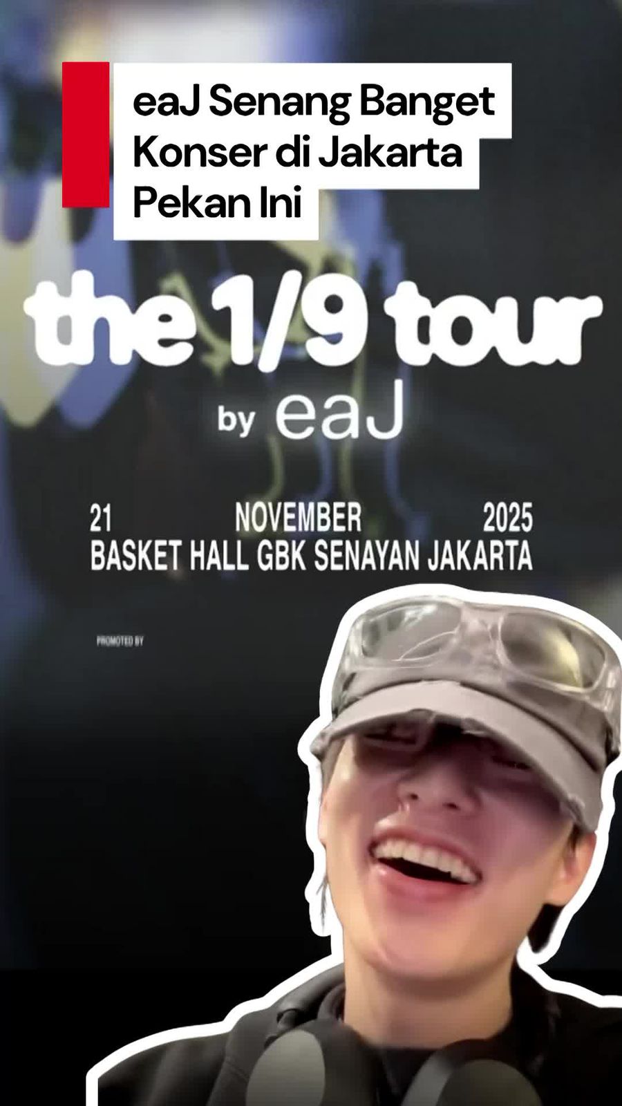 Video Countdown Ketemu eaJ di The 1/9 Tour Jakarta Pekan Ini