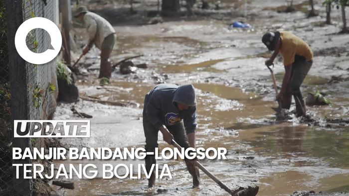 Video: Banjir-Longsor Terjang Bolivia, Presiden Tetapkan Status Darurat
