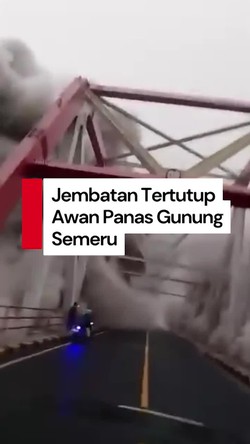 Video: Detik-detik saat Jembatan Gladak Perak Tertutup Awan Panas Letusan Semeru