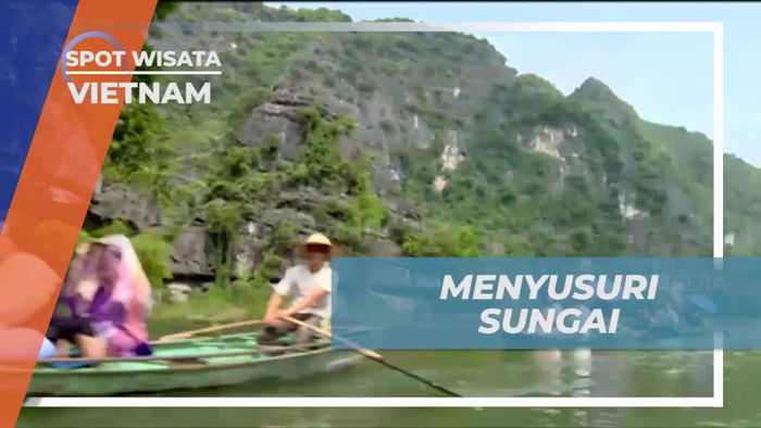 Melintasi Sungai dan Menyusuri Gua di Vietnam 