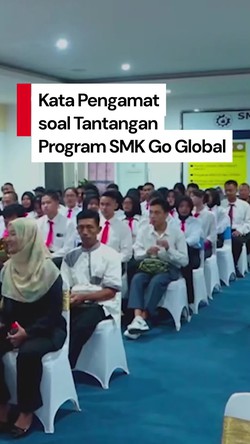 Video Tantangan Program SMK Go Global Menurut Pengamat Kebijakan