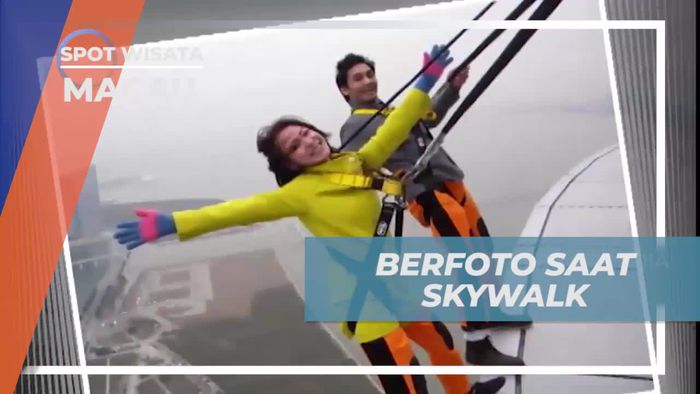 Berfoto di Ketinggian saat Skywalk di Macau Tower dan Mengabadikan Momen Berani  