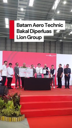 Video: Lion Group Bakal Perluas Batam Aero Technic hingga 108 Hektare