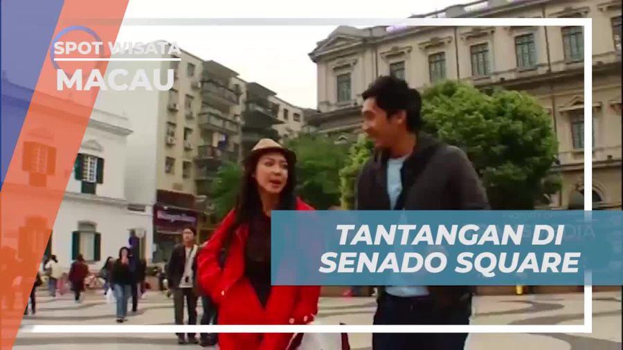 Menyelesaikan Tantangan Seru di Senado Square Macau bersama Selebriti dan Warga
