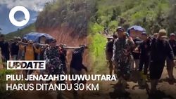Video: Pilu, Jenazah di Luwu Utara Ditandu 30 Km Akibat Jalanan Rusak