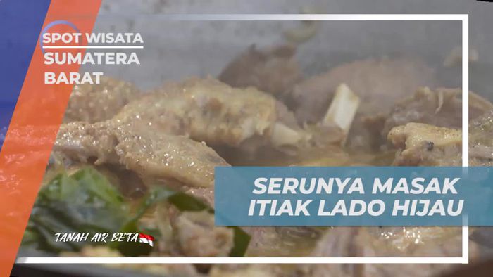 Merasakan Serunya Memasak Itiak Lado Hijau di Sumatera Barat  
