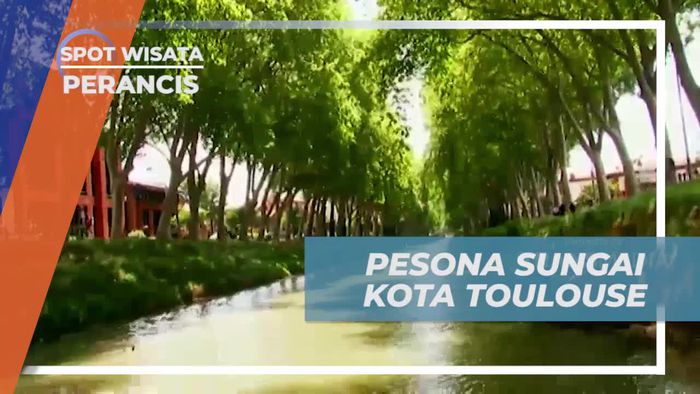 Menikmati Keindahan Sungai yang Asri dan Menyejukkan di Toulouse, Perancis  
