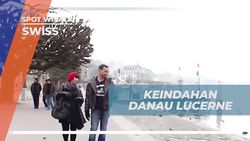 Menikmati Keindahan Danau Lucerne yang Jernih dan Memesona di Swiss  