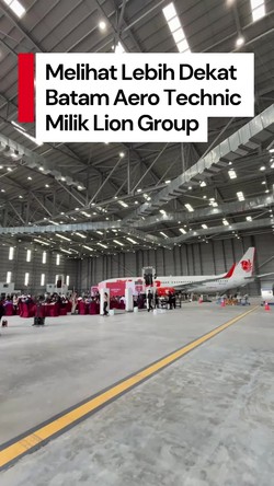 Video: Melihat Batam Aero Technic, Hanggar Terbesar Se-Asia Milik Lion Group