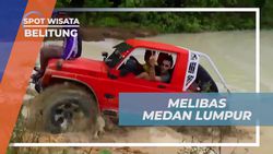 Nikmati Sensasi Melibas Medan Lumpur saat Offroad di Belitung