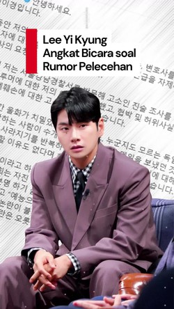 Video: Pernyataan Lee Yi Kyung soal Rumor Pelecehan yang Menerpa Dirinya