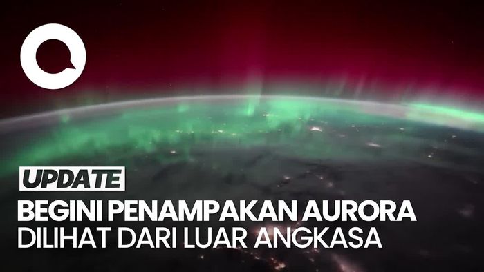Video: Begini Penampakan Aurora Dilihat dari Luar Angkasa