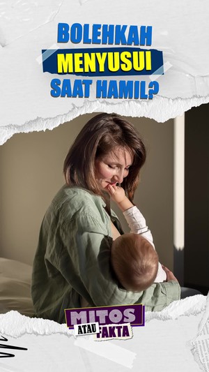 Video Mitos atau Fakta: Ibu Dilarang Menyusui saat Hamil
