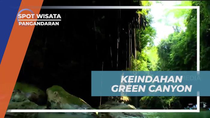 Kagumi Keindahan Green Canyon yang Menawan di Pangandaran
