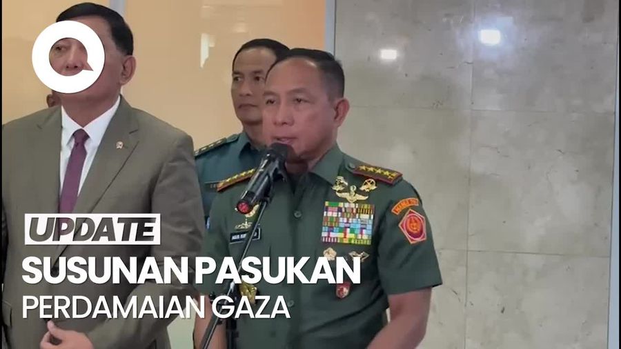 Video Panglima TNI: Pasukan Perdamaian Gaza Dipimpin Jenderal Bintang Tiga