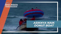 Nikmati Keseruan Main Donut Boat di Laut Pangandaran 