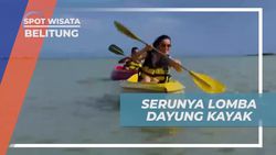 Saksikan Serunya Lomba Dayung Kayak di Belitung