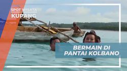 Bermain dan Berenang di Pantai Kolbano, Kupang