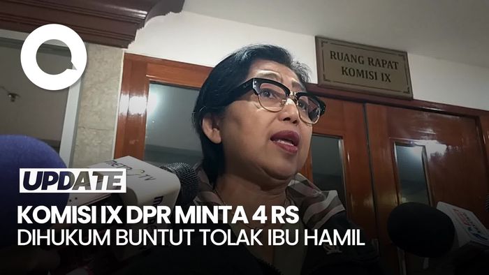 Video: Komisi IX DPR Minta 4 RS Dihukum Buntut Kasus Ibu Hamil Meninggal