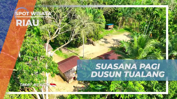 Menikmati Suasana Pagi yang Cerah di Dusun Tualang, Riau  