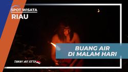 Melakukan Aktivitas Lucu Buang Air Malam Hari di Dusun Tualang, Riau  