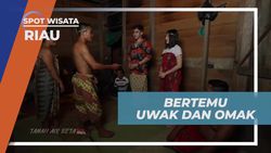 Bertemu Uwak dan Omak di Dusun Tualang, Riau  