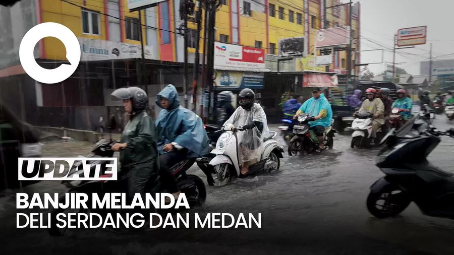 Video: Sejumlah Ruas Jalan Deli Serdang dan Kota Medan Terendam Banjir