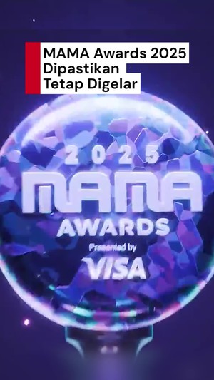 Video: MAMA Awards 2025 Tetap Digelar di Tengah Status Darurat Hong Kong