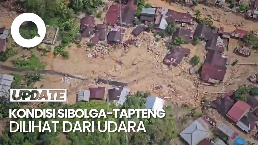 Video Kondisi Sibolga-Tapteng dari Udara Usai Dihantam Banjir-Longsor