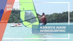 Menikmati Asiknya Windsurfing di Water Sport Bintan, Menantang Keseimbangan  
