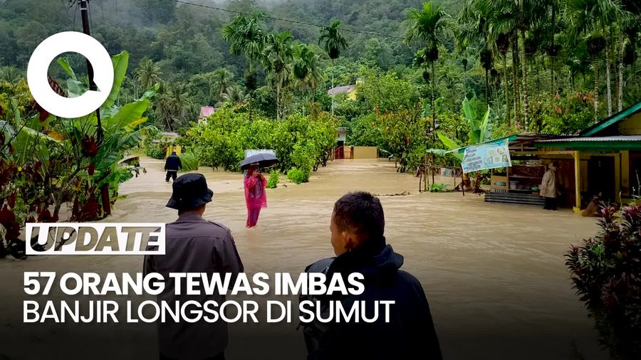 Video: Korban Tewas Akibat Banjir-Longsor di Sumut Jadi 57 Orang