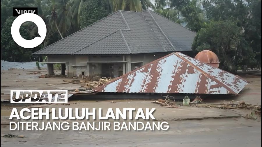 Video Banjir Bandang Luluh Lantakkan Aceh