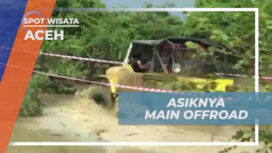 Asyiknya Main Offroad dan Mengenal Medan di Aceh, Menantang Sekaligus Seru  